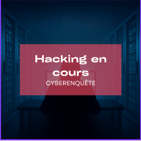 Hacking en cours - disponible partout en France - Lille (59)