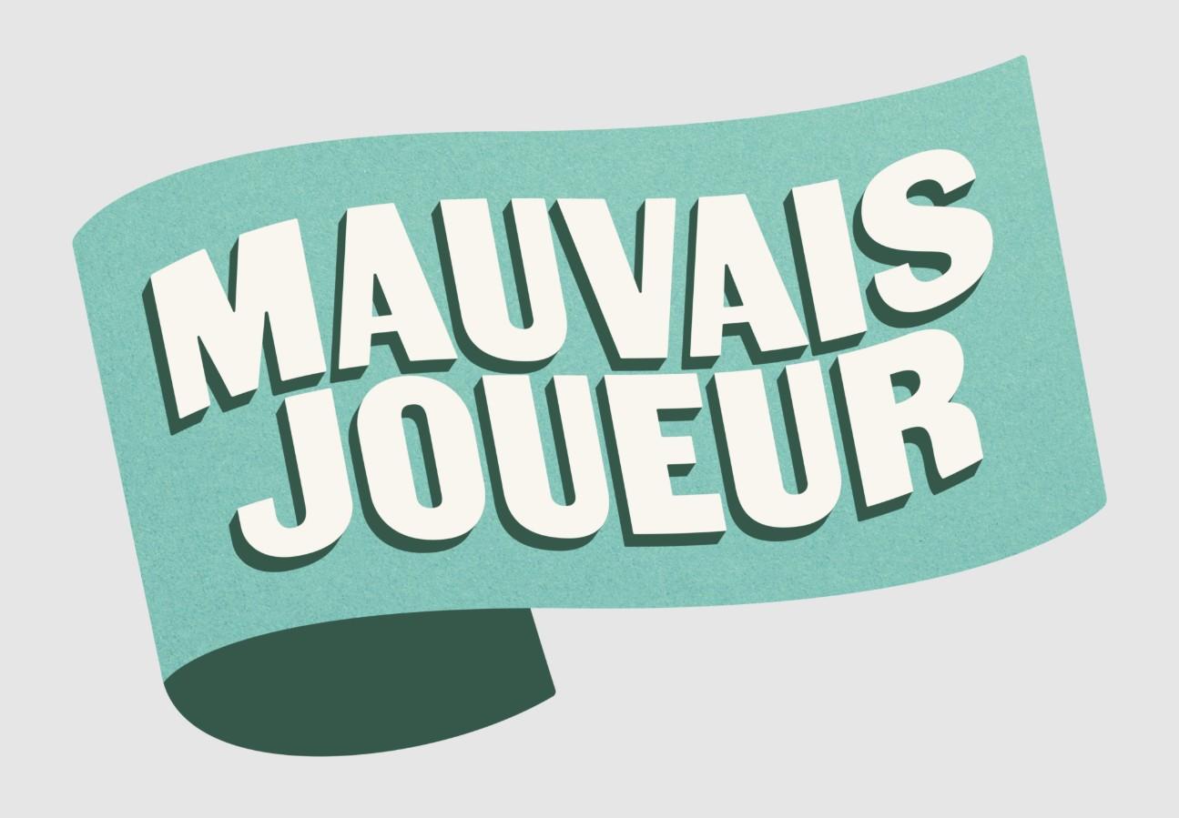 Mauvais Joueur - Paris (Paris)