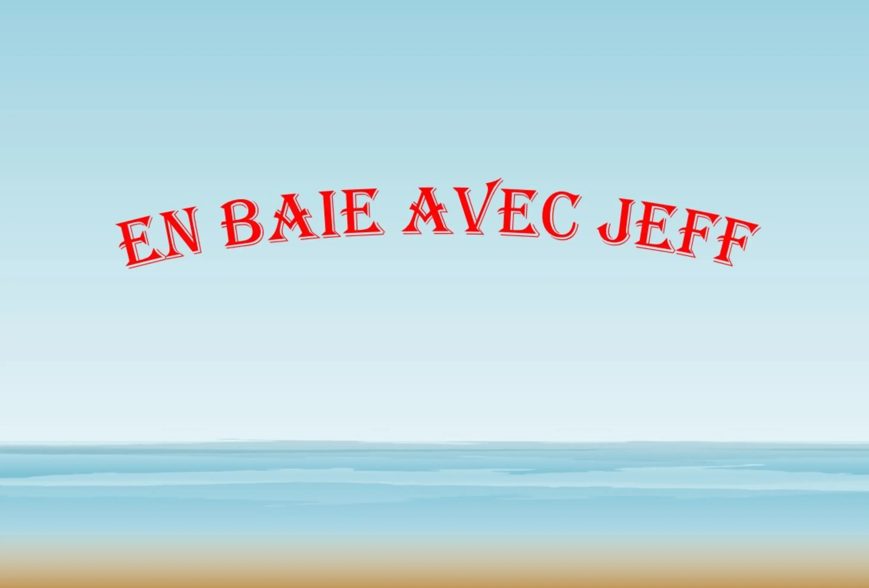 En Baie avec Jeff - SARTILLY (Manche)