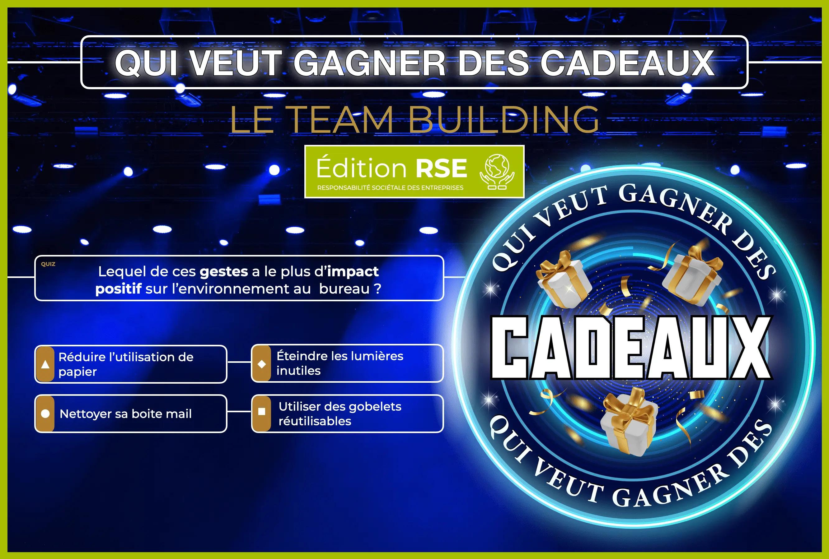 JEU TV / QUIZ > QUI VEUT GAGNER DES CADEAUX - Édition RSE 🌱 - PARIS (75)