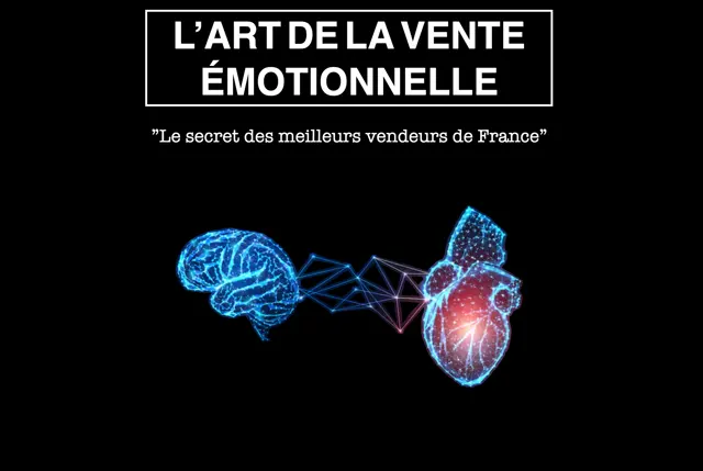 VENTE ÉMOTIONNELLE - Secret des meilleurs vendeurs de France - PARIS (75)
